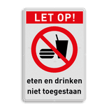 Verbodsbord met tekst en symbool LET OP! Eten en drinken niet toegestaan