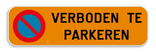 Parkeerplaats bord - Verboden te parkeren
