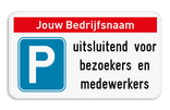Parkeerbord - Uitsluitend bezoekers met eigen bedrijfsnaam