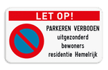 Let op! Parkeerverbod E1 + eigen tekst