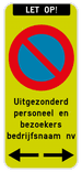 Parkeerverbod Let op - E1 - Eigen tekst - Pijlen