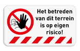 Informatiebord - Verboden toegang - Op eigen risico