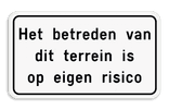 Tekstbord - Betreden op eigen risico