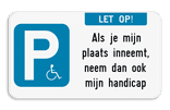Parkeerbord - E9 mindervaliden - let op! + eigen tekst