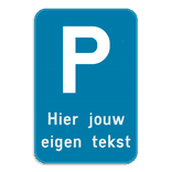Parkeerbord - E9 met eigen tekst