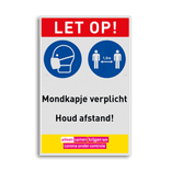 Veiligheidsbord Mondkapje verplicht en afstand houden!