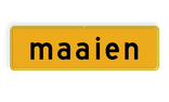 Tijdelijk bord - OB802t - maaien - Werk in uitvoering