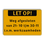 Verkeersbord weg afgesloten met banner en eigen tekst - Werk in uitvoering
