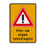 Verkeersbord geel RVV J37 + tekst - reflecterend