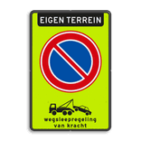 Verkeersbord eigen terrein verboden te parkeren RVV E01 + wegsleepregeling - reflecterend