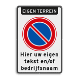 Verkeersbord met Parkeerverbod RVV E01 + tekst - BT28