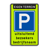 Parkeerbord eigen terrein - parkeren bezoekers bedrijfsnaam