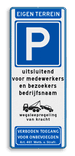 Parkeerbord eigen terrein, parkeren bezoekers/medewerkers + bedrijfsnaam - reflecterend