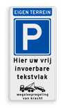 Parkeerbord eigen terrein met tekst en wegsleepregeling