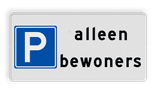 Verkeersbord parkeren alleen bewoners - reflecterend