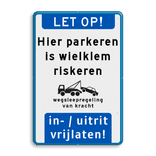 Informatiebord LET OP met tekst en pictogram Hier parkeren is wielklem riskeren