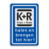 Verkeerbord RVV L52t KISS & RIDE - halen en brengen tot hier