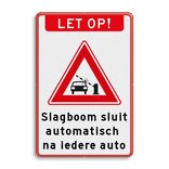 Verkeersbord let op slagboom sluit automatisch - reflecterend