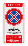 Verkeersbord stilstaan verboden RVV E02 - Wegsleepregeling - Inrit/Uitrit vrijhouden