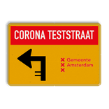 Informatiebord CORONA TESTSTRAAT + bedrijfsnaam/logo - verwijzing