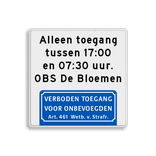 Verkeersbord met eigen tekst + verboden toegang artikel 461 - reflecterend