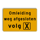 Omleidingsbord - weg afgesloten - Werk in uitvoering, volg route