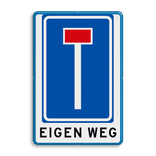 Verkeersbord eigen weg, doodlopende weg - reflecterend