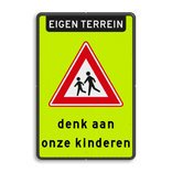 Verkeersbord RVVJ21 - eigen terrein - denk aan onze kinderen