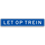 Plank LET OP TREIN 1200x200mm - klasse 3
