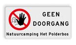 Bord geen doorgang verboden toegang met eigen tekst