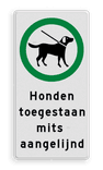 Verkeersbord honden uitlaten toegestaan - mits aangelijnd