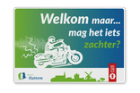 Reflecterende Mottobord - Motor mag het zachter