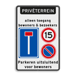 Bord prive terrein - doodlopende weg, 15km, niet parkeren + tekst - reflecterend
