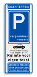 Parkeerbord eigen terrein voor vergunninghouders en eigen tekst