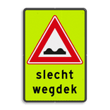 Verkeersbord RVV J01f - FLUOR slecht wegdek