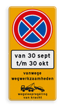 Parkeermaatregelbord (officieel) + datum en tijden
