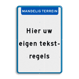 Verkeersbord blauw/wit met eigen tekst - afmeting 2:3 - reflecterend