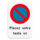 Interdiction de stationnement E1 + texte personnalisé