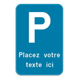 Panneau de stationnement - E9 - Texte personnalisé