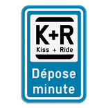 Panneau de stationnement Kiss&Ride - Chargement et déchargement