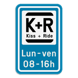 Panneau de stationnement Kiss&Ride + Texte personnalisé