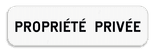 Panneau d'interdiction - Propriété privée