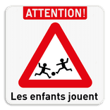 Panneau d'information - Attention ! Les enfants jouent
