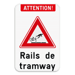 Panneau de signalisation - Attention ! Rails de tramway