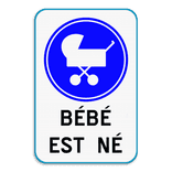 Panneau de Signalisation Personnalisé – Bébé est Né