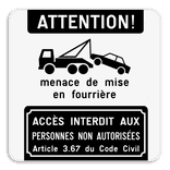 Interdiction de stationnement - Attention + Règle de remorquage + Interdiction d'accès aux personnes non autorisées