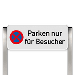 Parkverbotsschild mit zwei Aluminium Pfosten - Parken nur für Besucher - absolutes Halteverbot