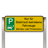 Parkplatzschild mit zwei Aluminium Pfosten Parkplatz nur für Elektrisch Fahrzeuge mit name