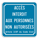 Panneau d'interdiction - Accès interdit aux personnes non autorisées