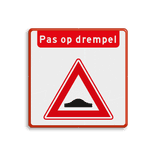 Verkeersbord RVV J38 pas op verkeersdrempel met tekst - reflecterend